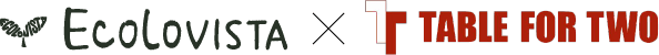 Ecolovista × TABLE FOR TWO